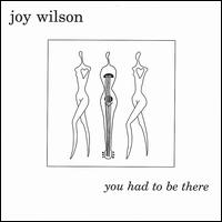 Joy Wilson - You Had to Be There lyrics