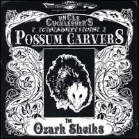 Uncle Cuckleburr's Champion Possum Carvers - The Ozark Sheiks lyrics