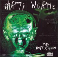 Dirty Wormz - The Infektion lyrics