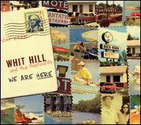Whit Hill - We Are Here lyrics