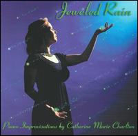 Catherine Marie Charlton - Jeweled Rain lyrics