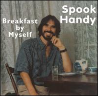 Spook Handy - Breakfast by Myself lyrics