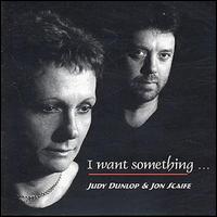 Judy Dunlop - I Want Something [Talking Elephant] lyrics