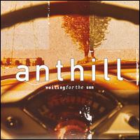 Anthill - Waiting for the Sun lyrics