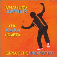 Charles Xavier - The XMan Cometh: Expect the Unexpected lyrics