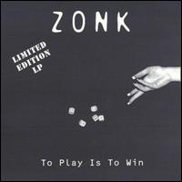 Zonk - To Play Is to Win [LP] lyrics