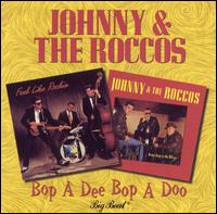 Johnny & The Roccos - Bop A Dee Bop A Doo lyrics
