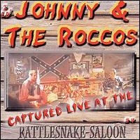 Johnny & The Roccos - Live at the Rattlesnake Saloon lyrics