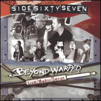 Side Sixtyseven - Beyond Warped Live Music Series [DualDisc] lyrics