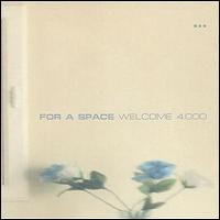 For a Space - Welcome 4000 lyrics
