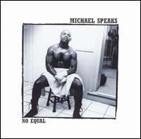 Michael Speaks - No Equal lyrics