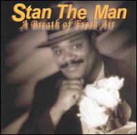 Stan the Man - Breath of Fresh Air lyrics