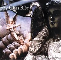 Spy Glass Blue - Shadows lyrics