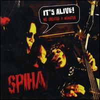 Spiha - It's Alive: We Created a Monster lyrics