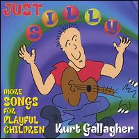 Kurt Gallagher - Just Silly lyrics