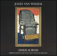 Jozef Van Wissem - Simulacrum: Mirror Images For Solo Lute And Electronics lyrics