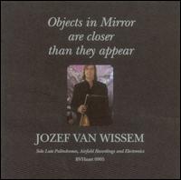 Jozef Van Wissem - Objects in Mirror Are Closer Than They Appear lyrics