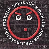 Smokstik - Bugs lyrics