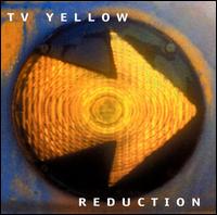 TV Yellow - Reduction lyrics