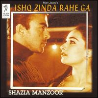 Shazia Manzoor - Ishq Zinda Rahe Ga lyrics
