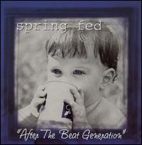 Spring Fed - After the Beat Generation lyrics