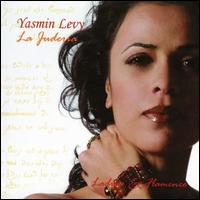 Yasmin Levy - La Juderia: Ladino Meets Flamenco lyrics