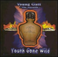 Young Gatt the Azyattic - Youth Gone Wild lyrics