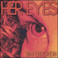 Jim Odgren - Her Eyes lyrics