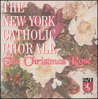 New York Catholic Choir - The Christmas Rose lyrics