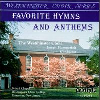 Westminister Choir - Favorite Hymns and Anthems lyrics