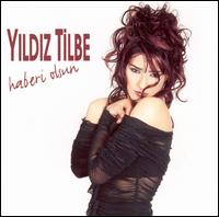 Yildiz Tilbe - Haberi Olsun lyrics