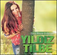 Yildiz Tilbe - Yuru Anca Gidersin lyrics