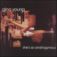 Gina Young - She's So Androgynous lyrics