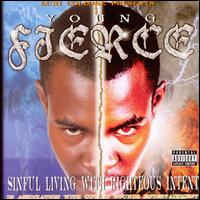 Young Fierce - Sinful Living with Right Righteous Intent lyrics