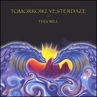 Tomorrowz Yesterdaze - This Will lyrics