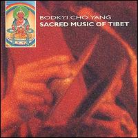 Bodkyi Cho Yang - Sacred Music of Tibet lyrics
