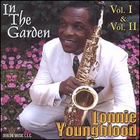 Lonnie Youngblood - In the Garden, Vols. 1-2 lyrics
