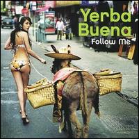 Yerba Brava - Follow Me lyrics
