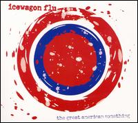 Icewagon Flu - The Great American Something lyrics