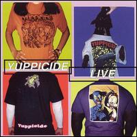 Yuppicide - Live lyrics