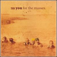 The You - For the Masses lyrics