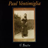 Paul Ventimiglia - Il Bacio lyrics