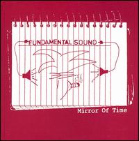 Fundamental Sound - Mirror of Time lyrics