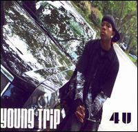Young Trip - 4 U lyrics