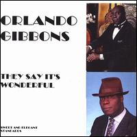 Orlando Gibbons - They Say It's Wonderful lyrics