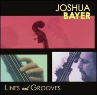 Joshua Bayer - Lines and Grooves lyrics