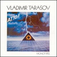 Vladimir Tarasov - ATTO II: Monotypes lyrics