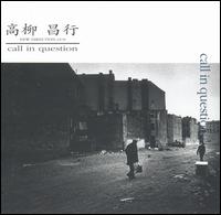 Masayuki Takayanagi - Call in Question lyrics