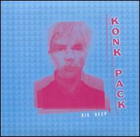 Konk Pack - Big Deep [live] lyrics