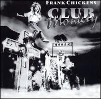 Frank Chickens - Club Monkey lyrics